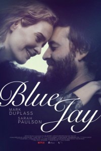 2016 FILM OF THE YEAR: BLUE JAY